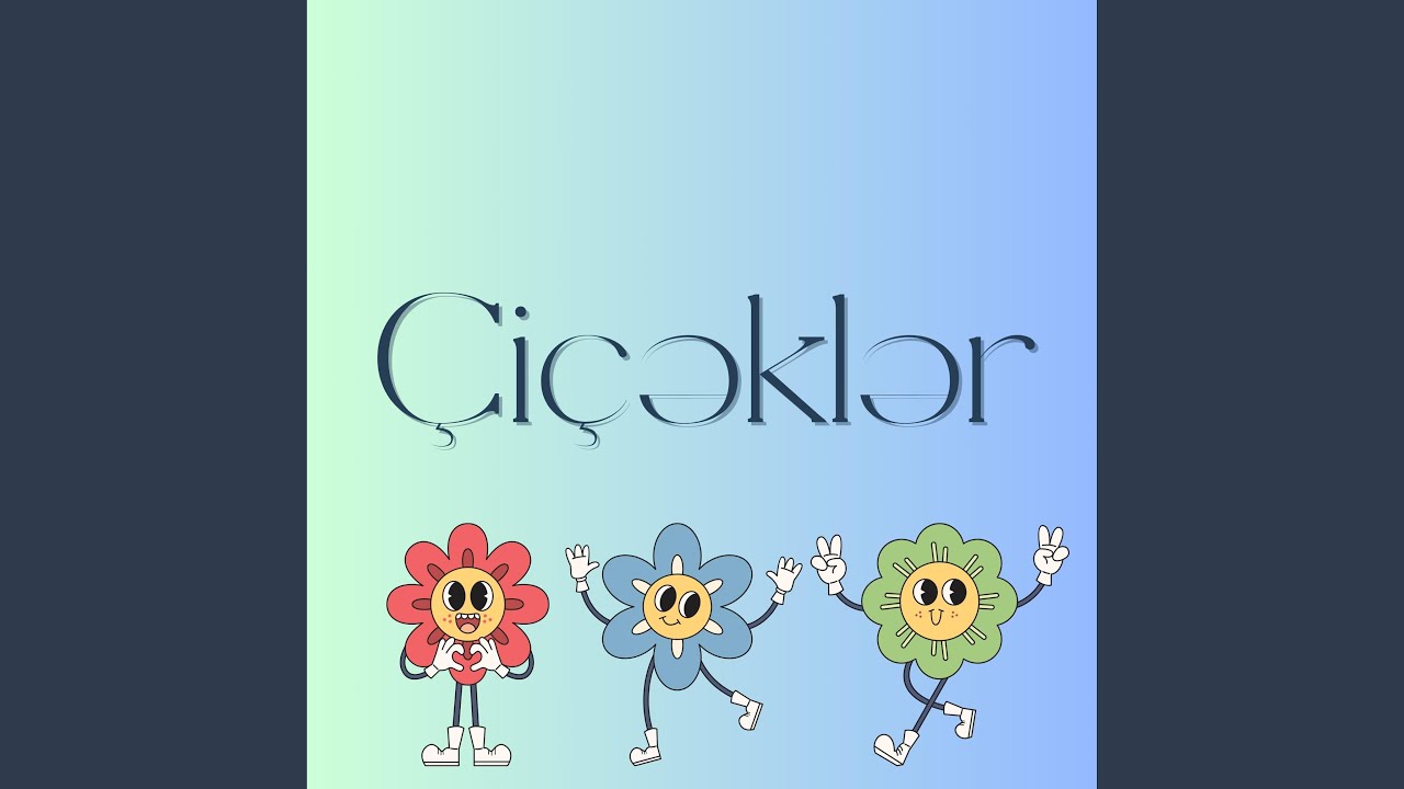 Çiçəklər