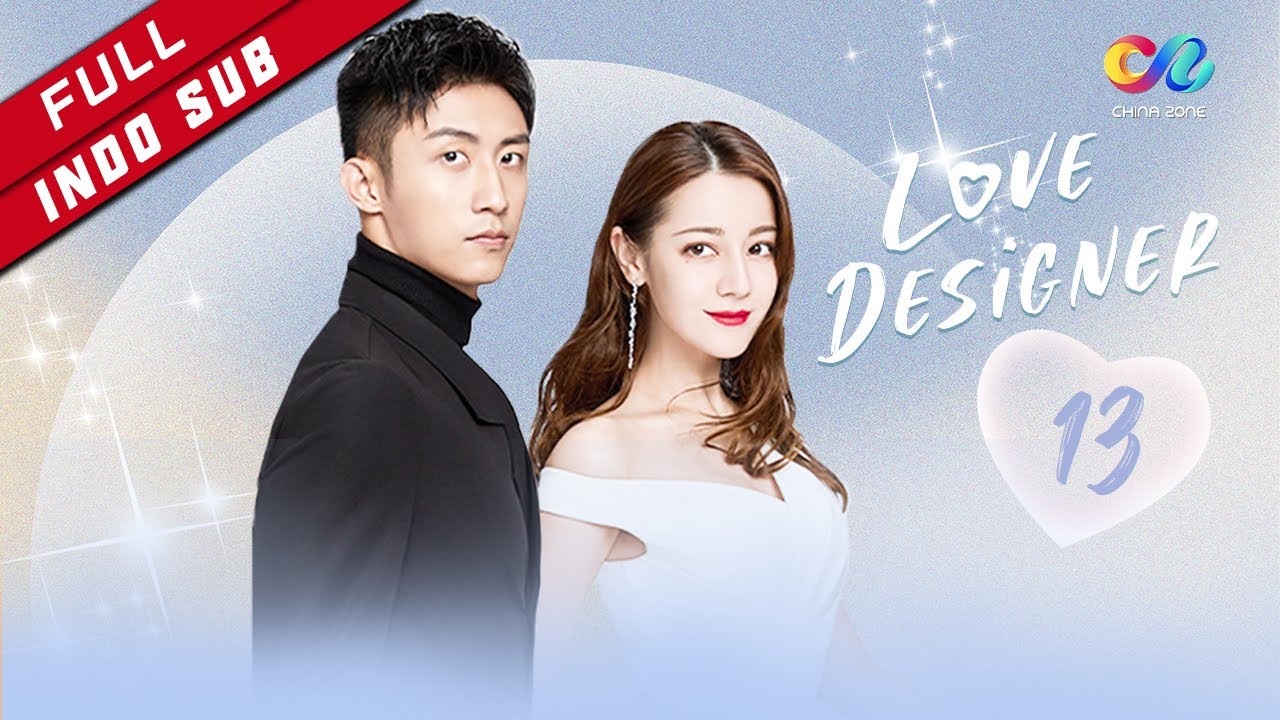 Love Designer【INDO SUB】EP13 Berkonsentrasi Pada permainan （Dilraba、Johnny Huang）