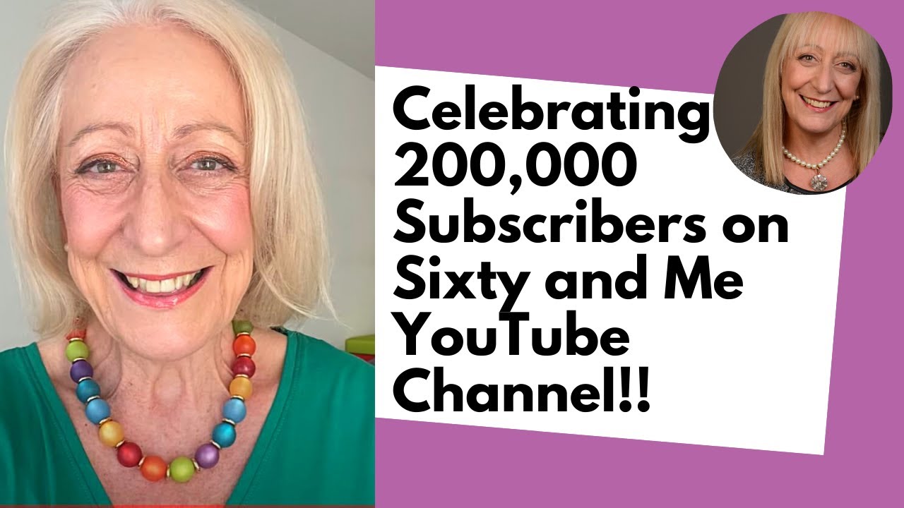 Celebrating 200,000 Subscribers on Sixty and Me YouTube Channel!!