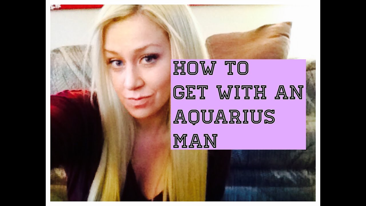 How To Get With an Aquarius Man