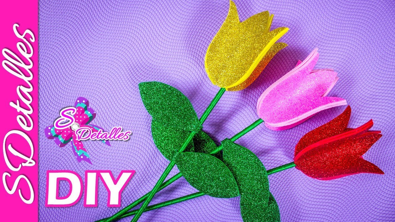 Tulipanes de Foami | Video# 124 | SDetalles | DIY