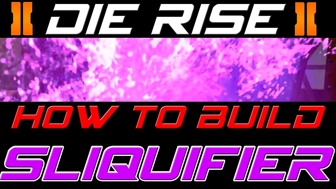 Die Rise : "Sliquifier" NEW WONDER WEAPON BUILD AND THOUGHTS!!!!!