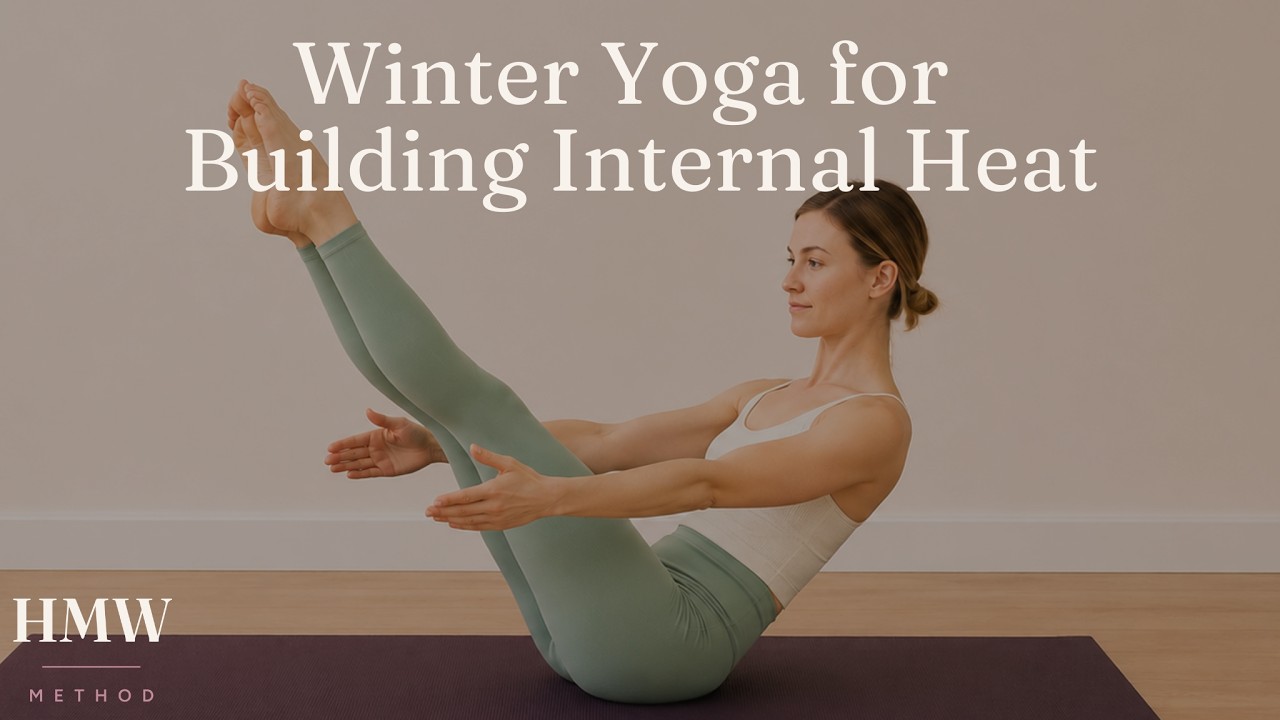 Yoga for Building Internal Heat (20-minutes)