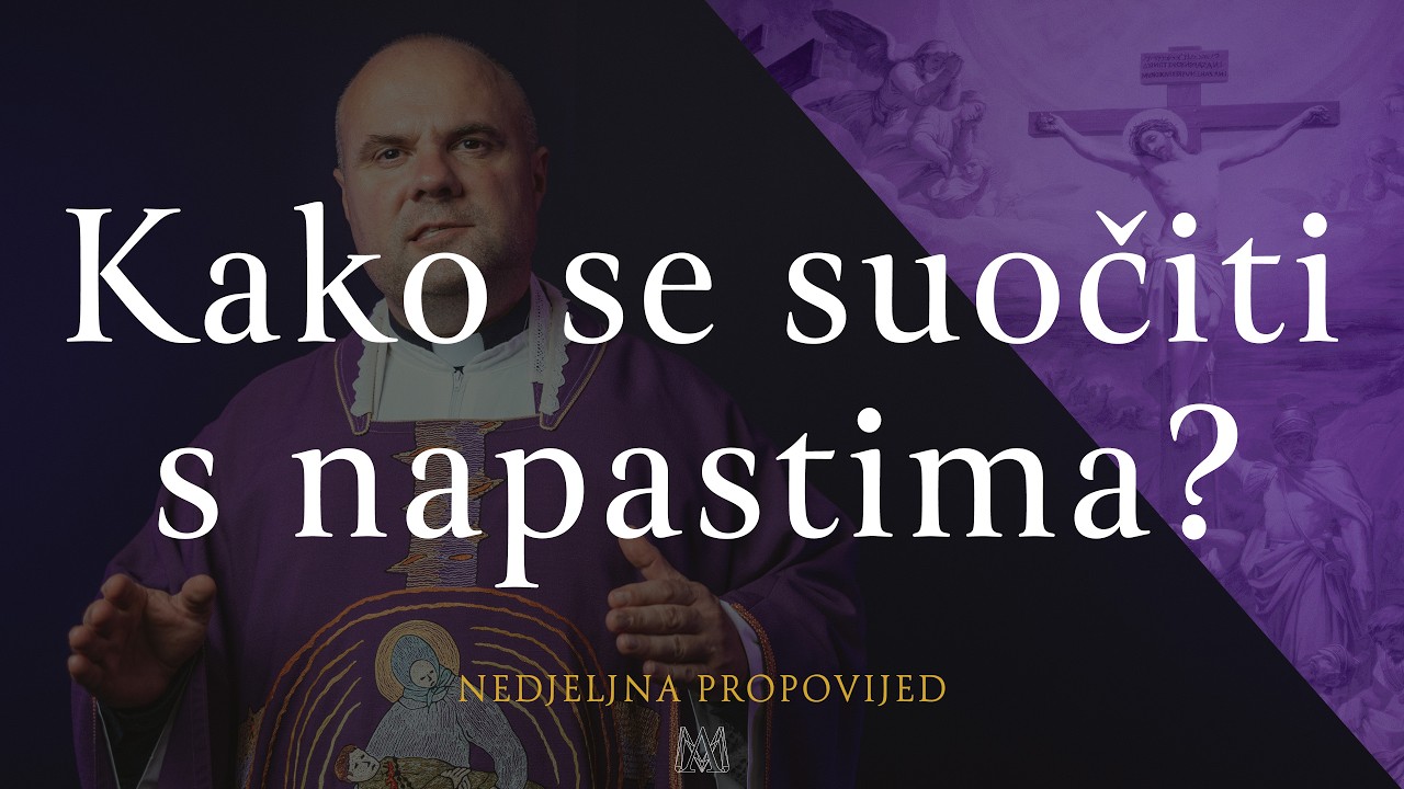 Kako se suočiti s napastima? | 1. korizmena nedjelja