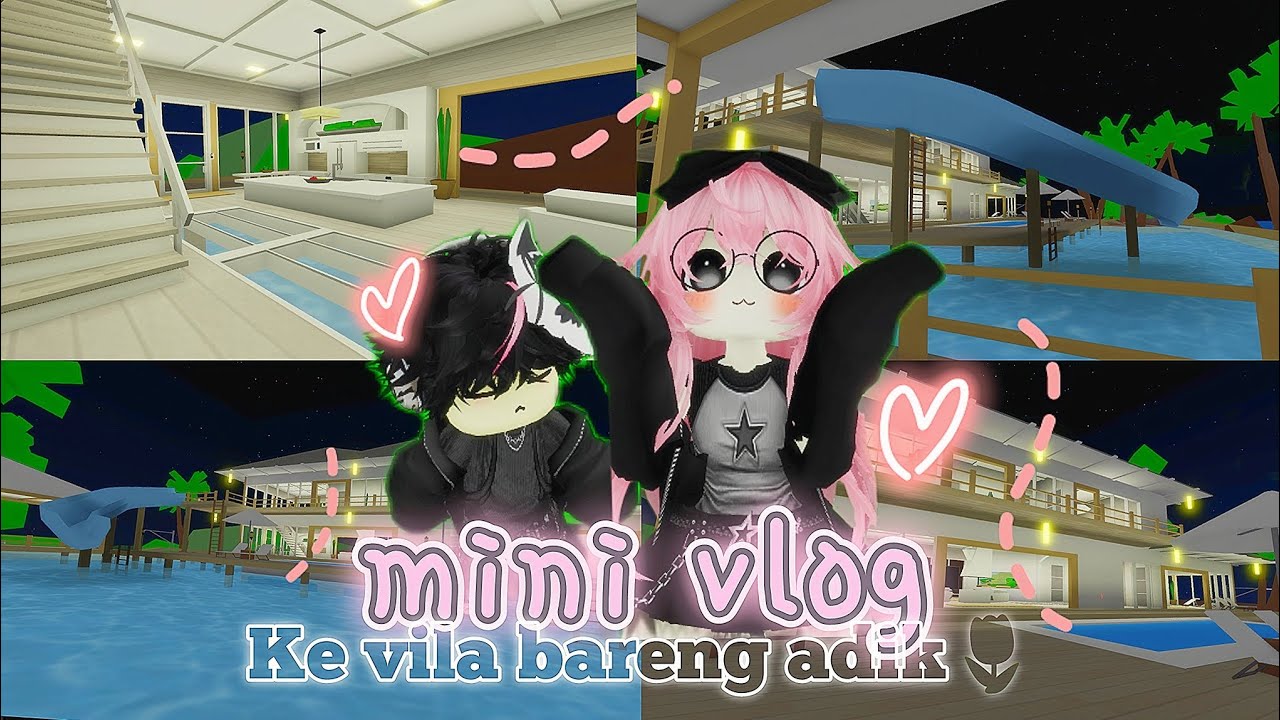 Mini vlog ✨🌿 ke vila bareng adek😛🌷@ahmadleonofficial || Brookhaven rp 🏡 roblox Indonesia 🇮🇩
