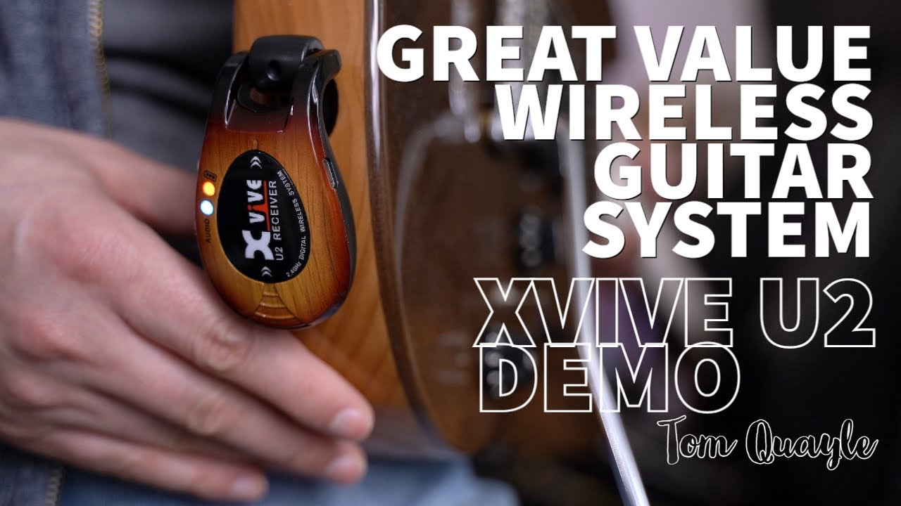 NO-NONSENSE, GREAT VALUE WIRELESS SETUP | Xvive U2 Guitar Wireless System | TOM QUAYLE DEMO