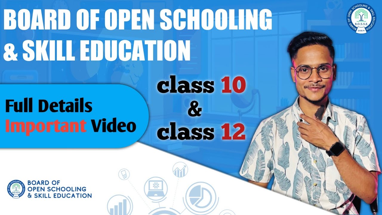 B.O.S.S.E. Full Detail Video By Patel sir || Board of Open Schooling and Skill Education Sikkim.