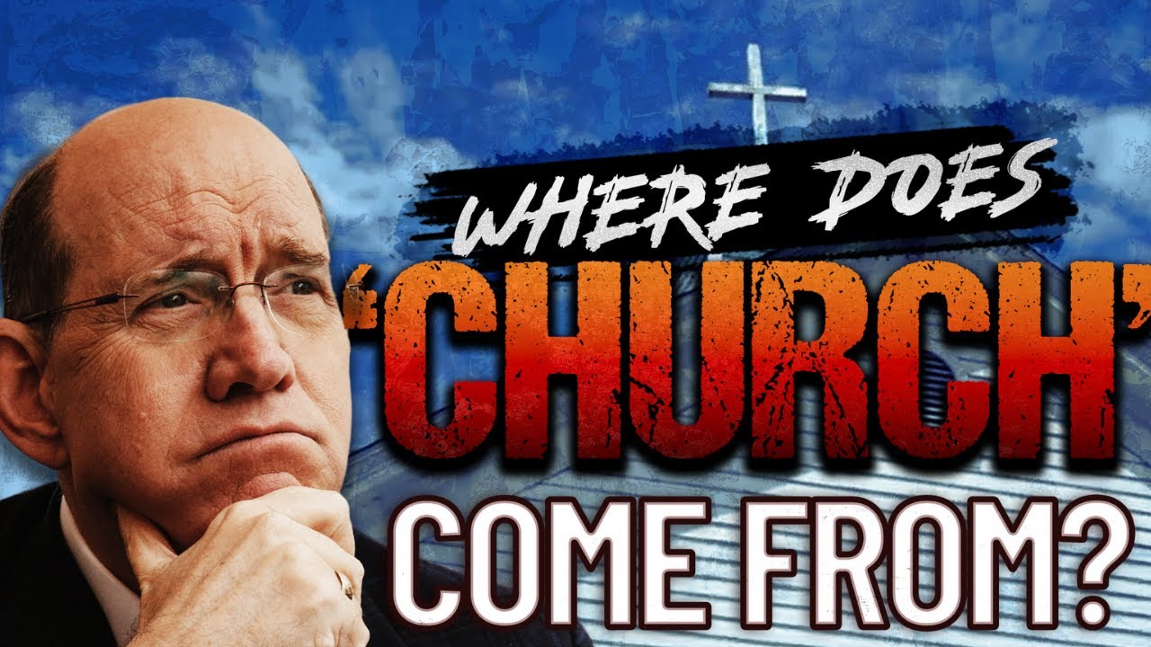 May 4: Where Does the Word &lsquo;Church&rsquo; Come From?
