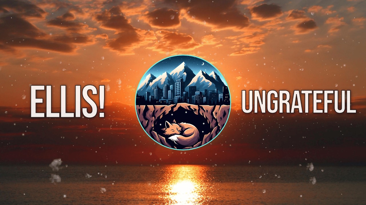 ELLIS! - UNGRATEFUL