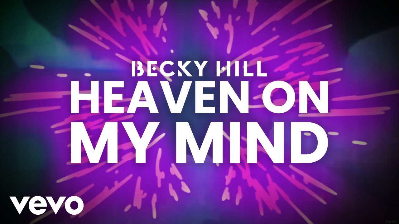 Becky Hill, Sigala - Heaven On My Mind (Lyric Video)