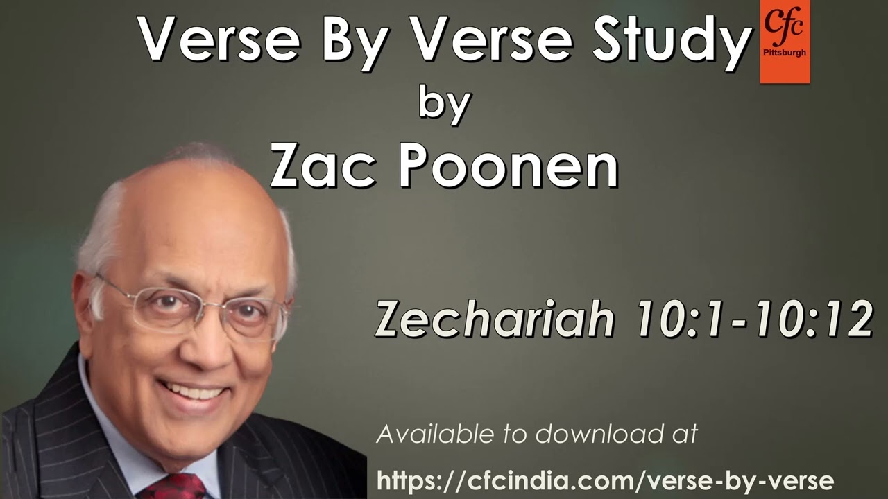 16. Zechariah 10:1 to 10:12 - Zac Poonen - Verse By Verse Study