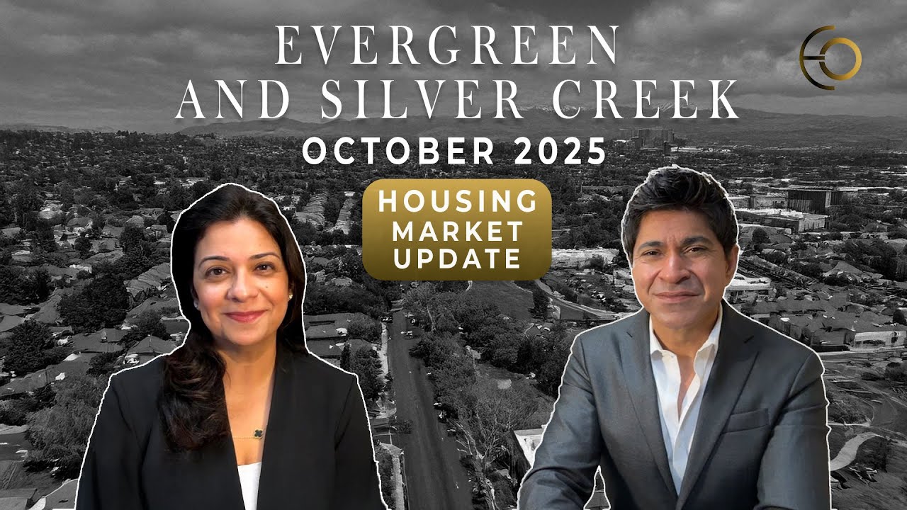 Silver Creek & Evergreen, San Jose | October Housing Market Update | Eddie Oberoi and Aliya Mody