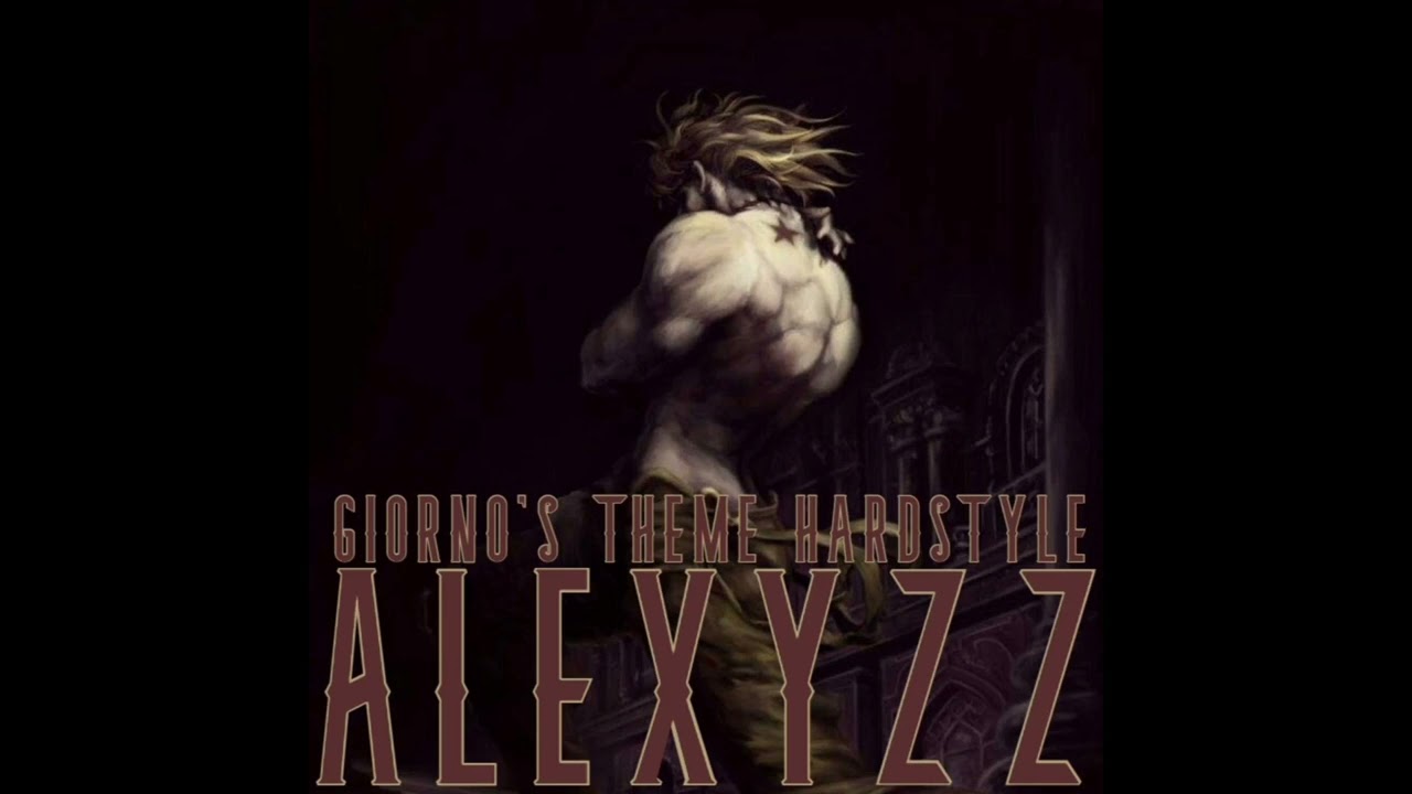 GIORNO'S THEME - ALEXYZZ HARDSTYLE BOOTLEG