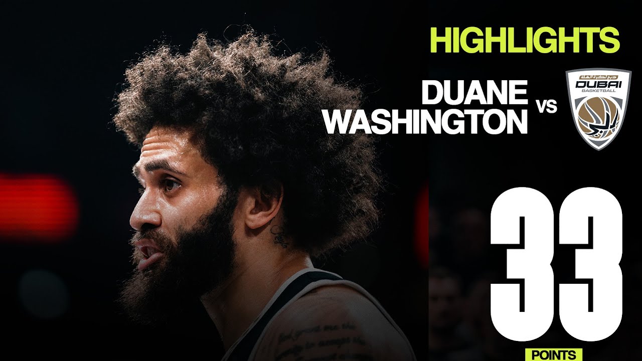 Duane Washington UNREAL 33pts night vs Dubai in the battle of the top of the ABA league