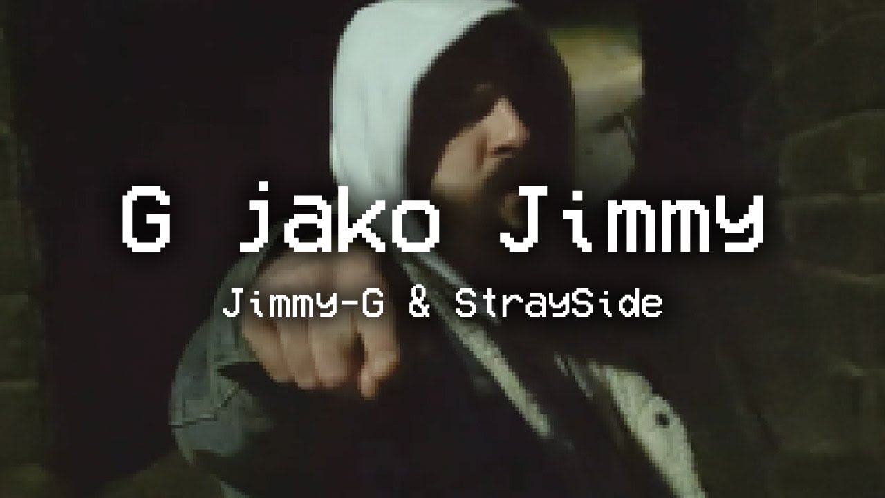 Jimmy-G & StraySide - G jako Jimmy (OneTake video)
