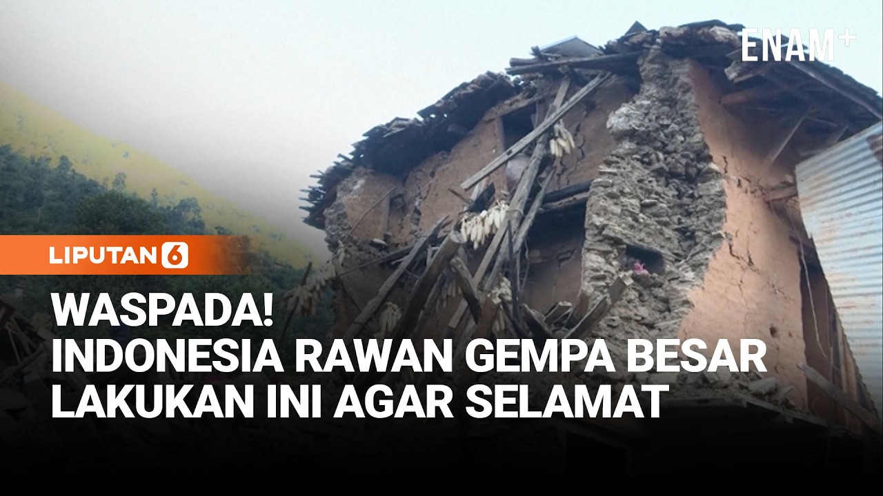 Ada Potensi Gempa, Ini Yang Harus Dilakukan Agar Selamat | Liputan 6