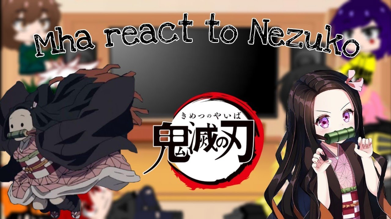 Mha react to demon slayer || Nezuko || 2/4 《~english/polski~》