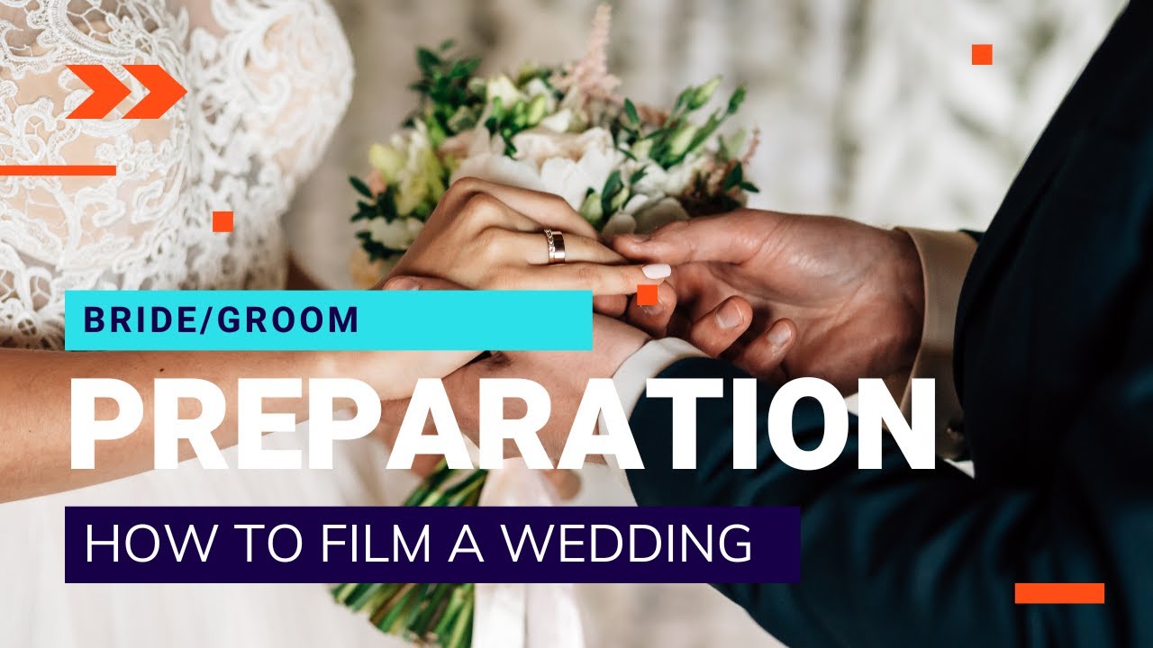 How To Film A Wedding - Preparations