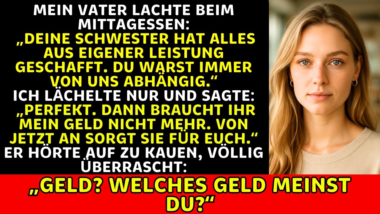Mein Vater sagte nur meine Schwester habe im Leben gesiegt. Als ich sagte ich schicke kein Geld mehr