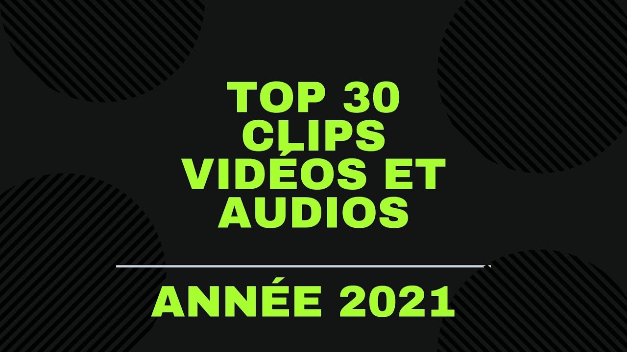 TOP 30 DE L'ANNÉE 2021.