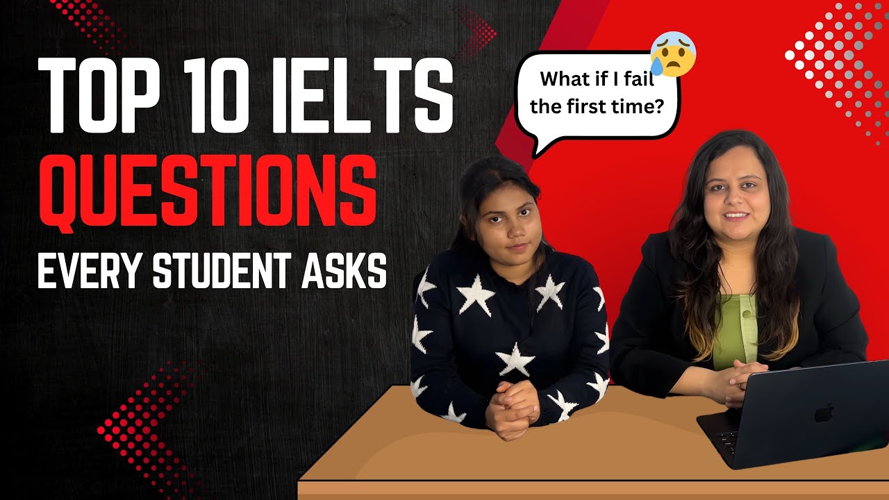 IELTS Exam Explained: Top 10 Most Common Questions Students Ask | Retake, Band Score & Eligibility