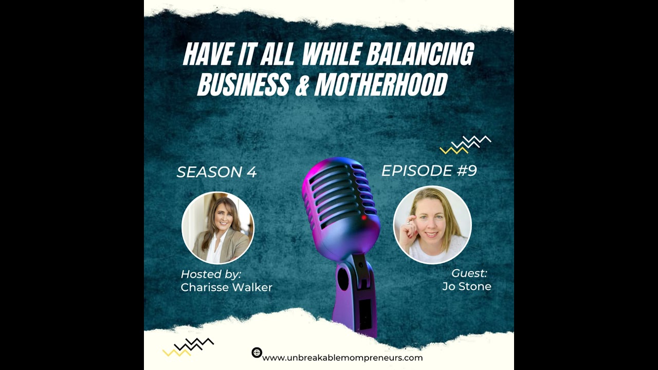 Can You Have It All? Balancing Business and Motherhood with Jo Stone