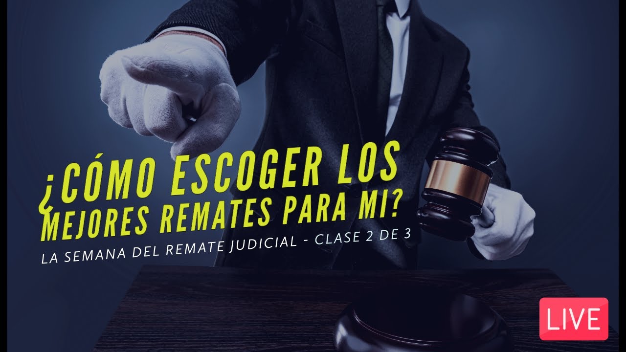 Clase 2 - ¿Como Elegir El Mejor Remate Para Mi?