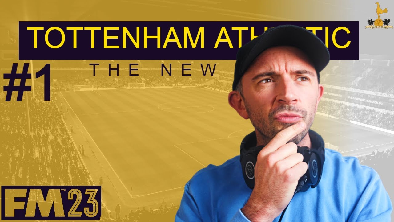 NEW SAVE BEGINS! | Part 1 | Tottenham Athletic FC | Create A Club | Football Manager 2023