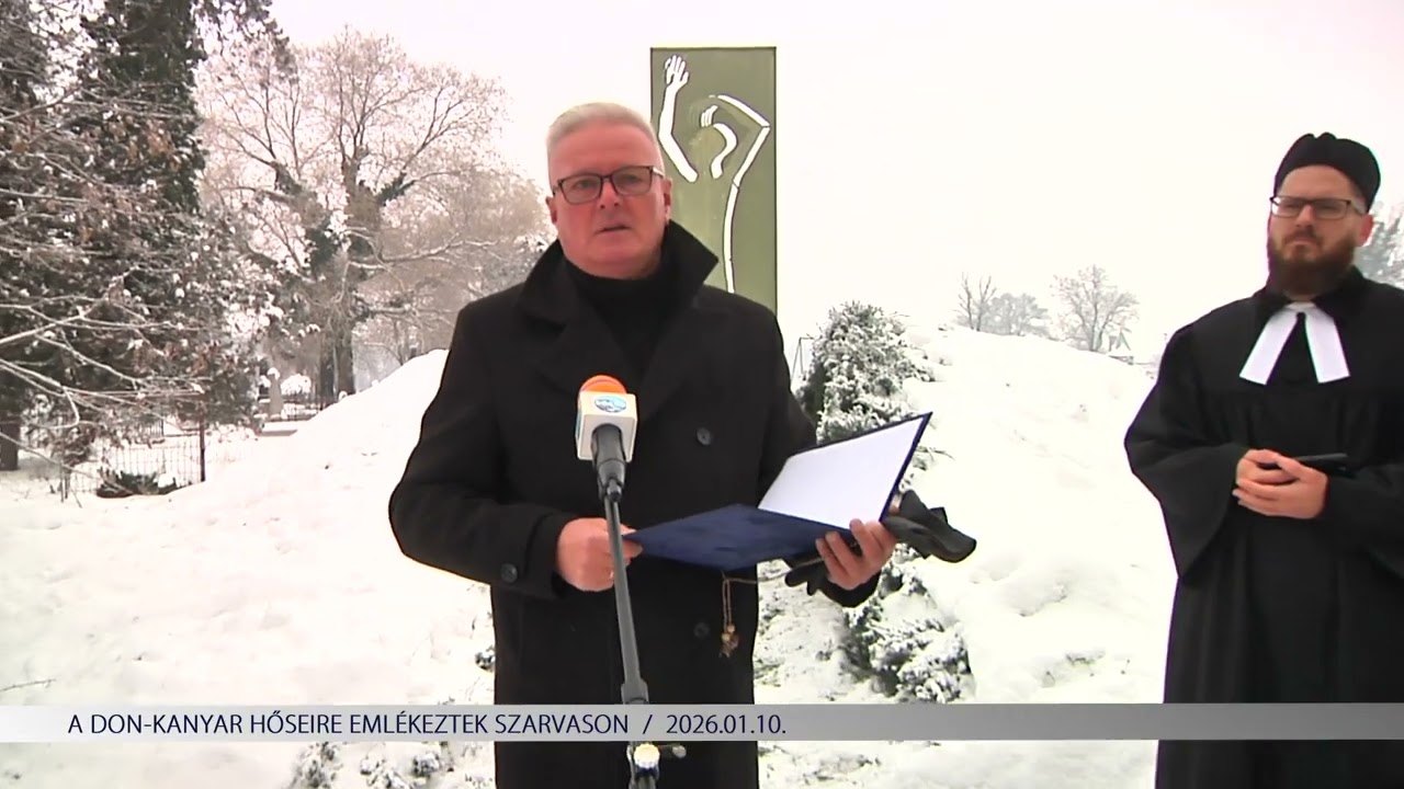 A Don-kanyar hőseire emlékeztek Szarvason (2026.01.10)