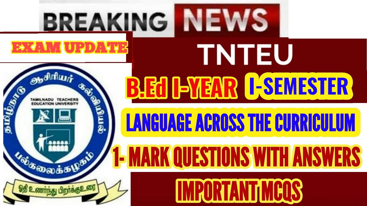 TNTEU B.Ed I-SEMESTER: 1 MARK LANGUAGE ACROSS THE CURRICULAM MCQS IMPORTANT QUESTIONS