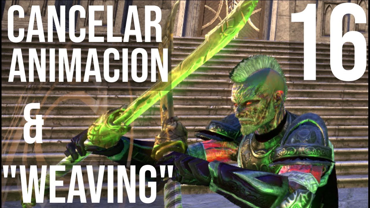 16 - TESO desde CERO: Animation Canceling & 
