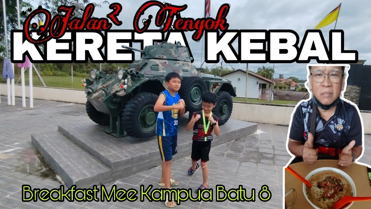 Rare Spot! Kereta Kebal Batu 10 🚙 & Mee Kampua Paling Padu 🍜 Batu 8