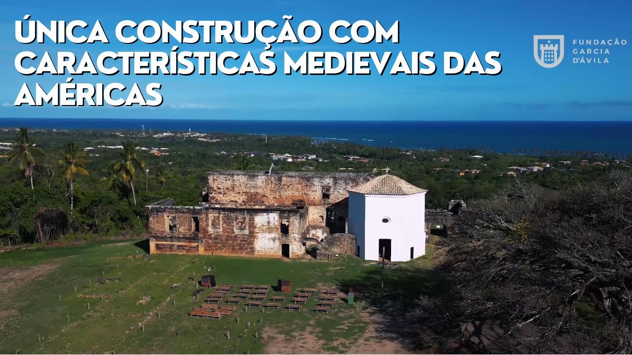 Castelo Garcia D'Ávila, única construção medieval das Américas!