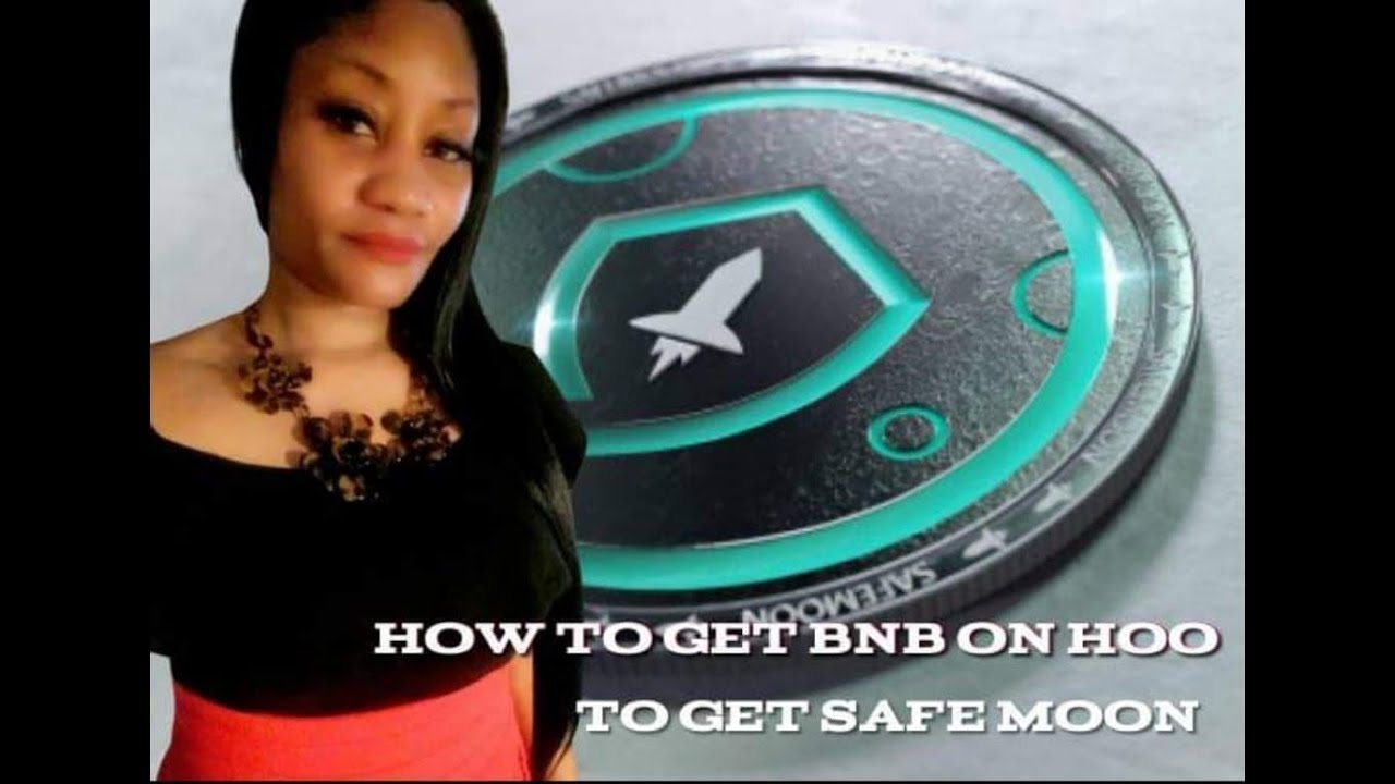 How To Get BNB To Buy SAFE MOON Using Hoo Wallet!