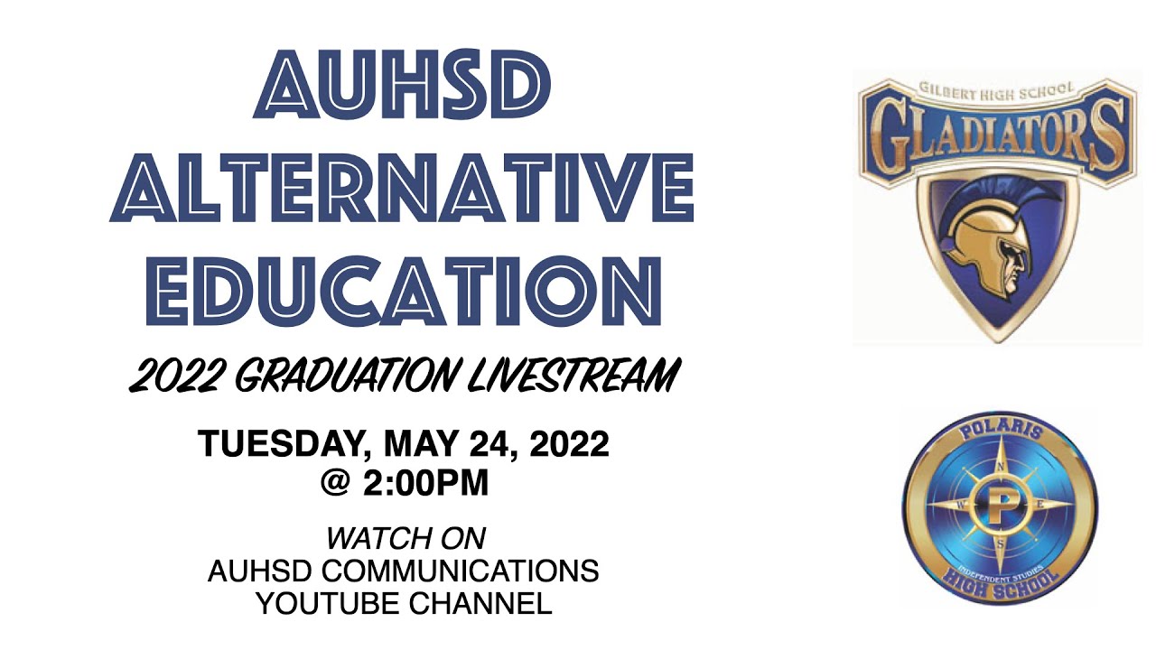AUHSD Alternative Education 2022 Graduation Livestream