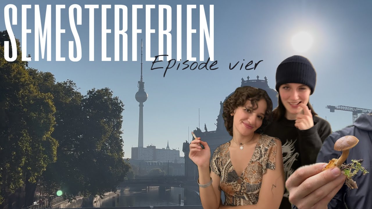 Semesterferien Episode vier: back in Berlin 