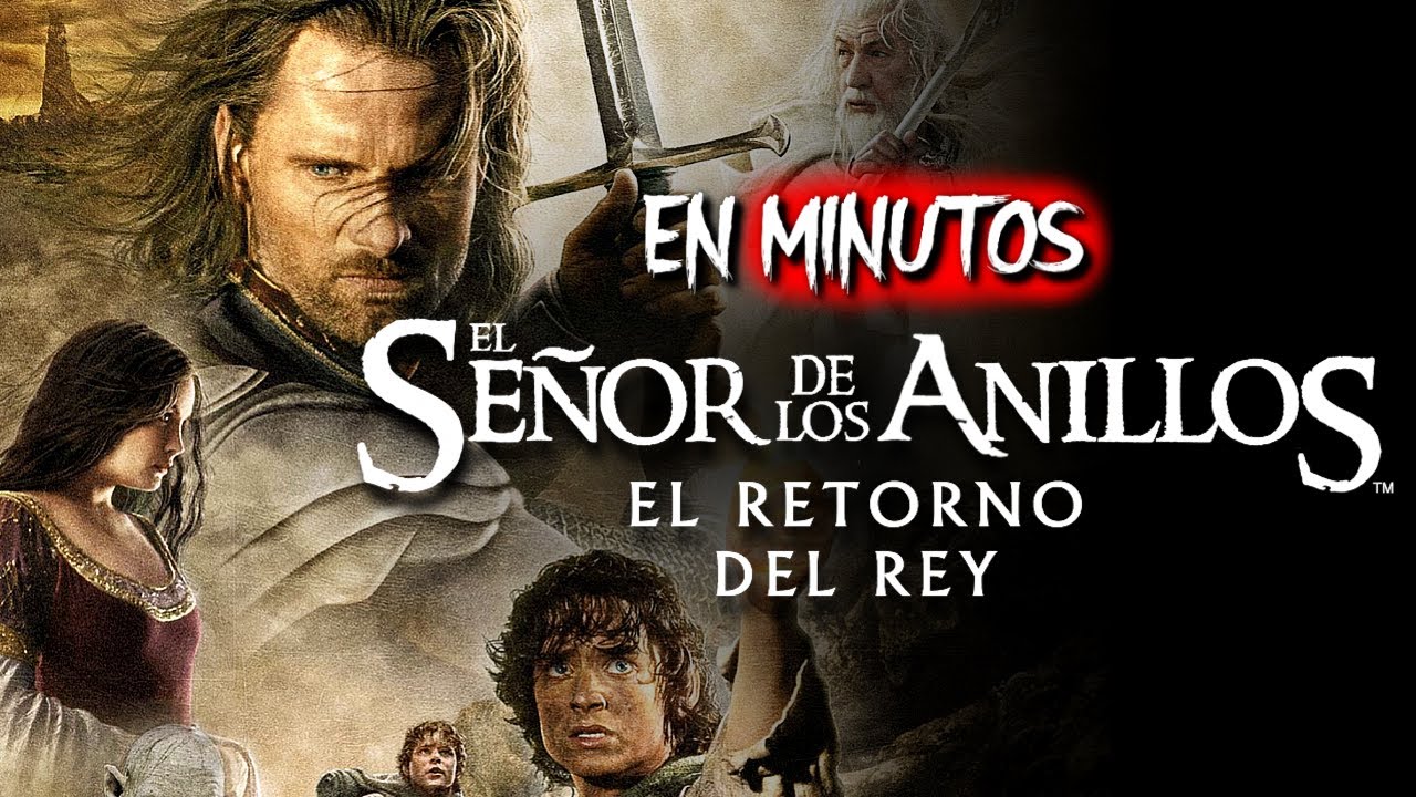 EL SEÑOR DE LOS ANILLOS: El retorno del Rey | RESUMEN