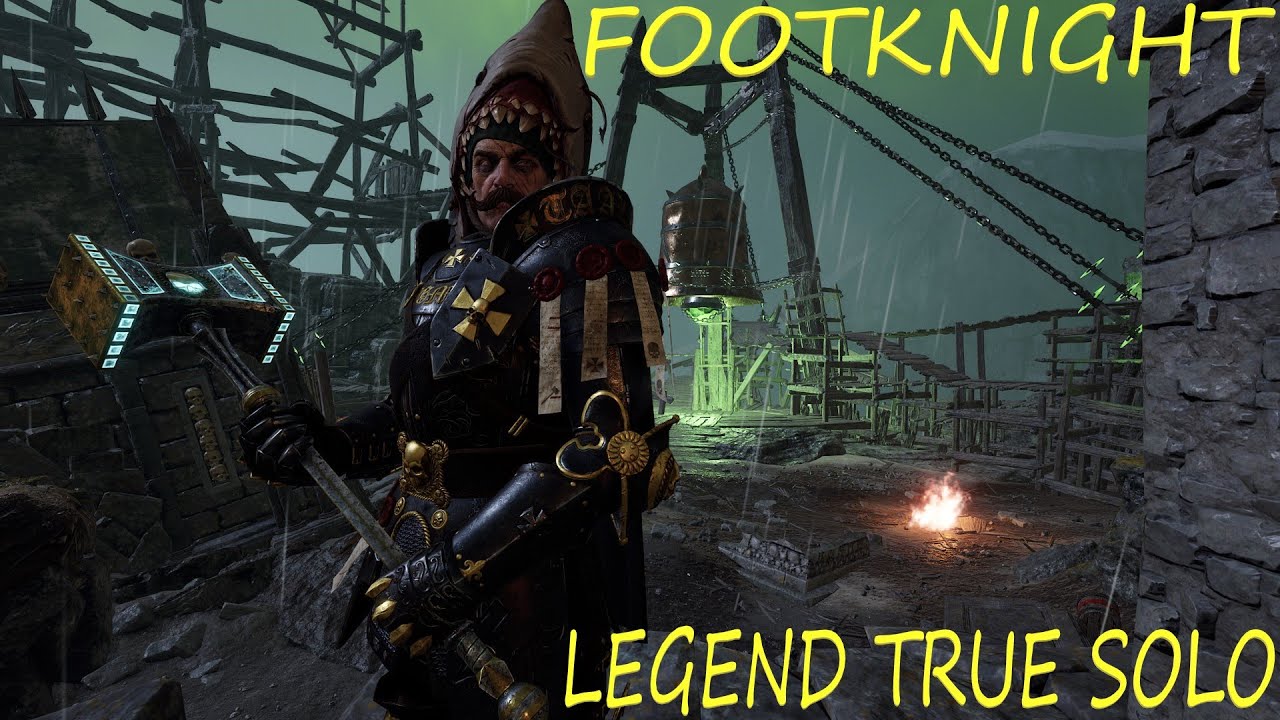 Screaming Bell - FootKnight - Legend True solo - Great Hammer/Repeater - Warhammer Vermintide 2