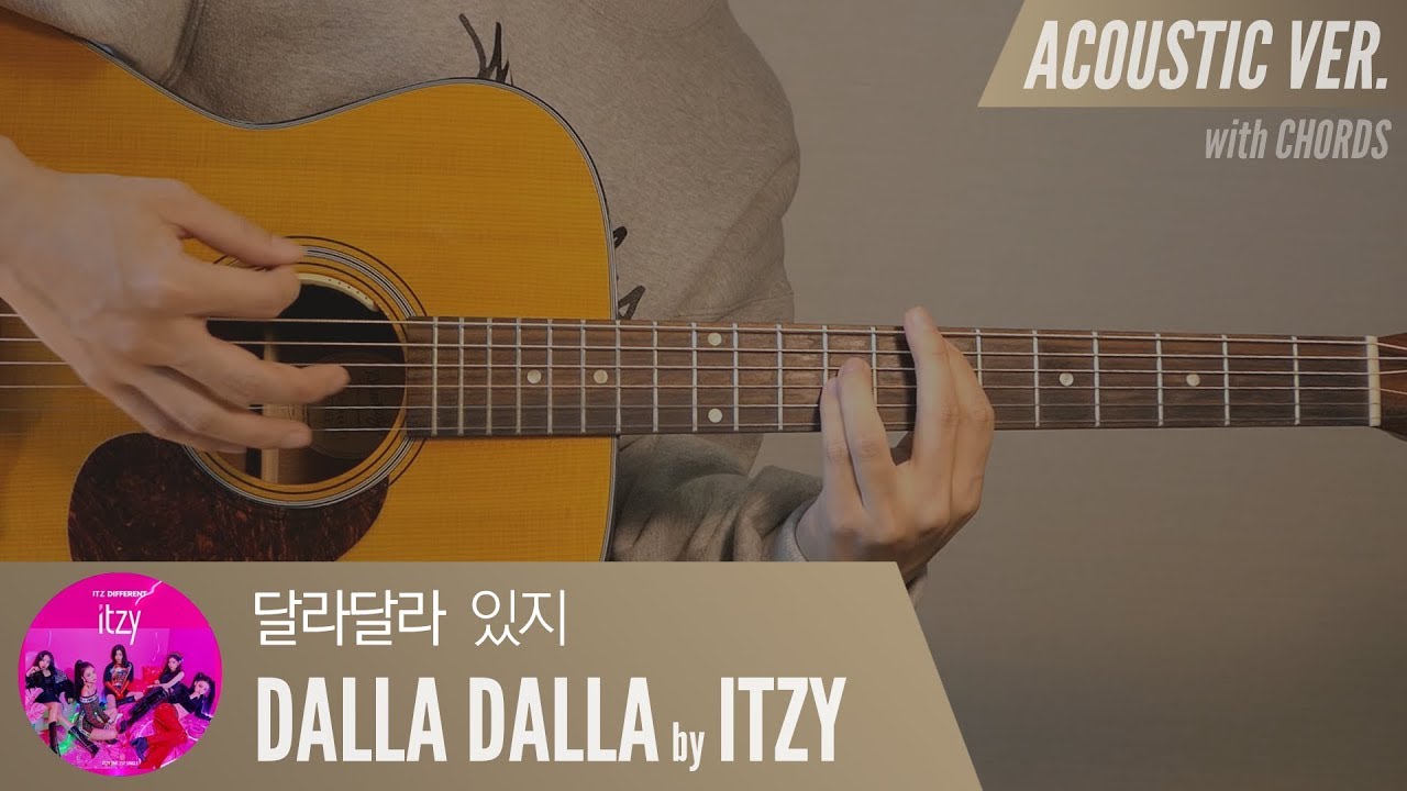 달라 달라 DALLA DALLA - ITZY 있지 「Guitar Cover」 기타 커버, 코드, 타브 악보