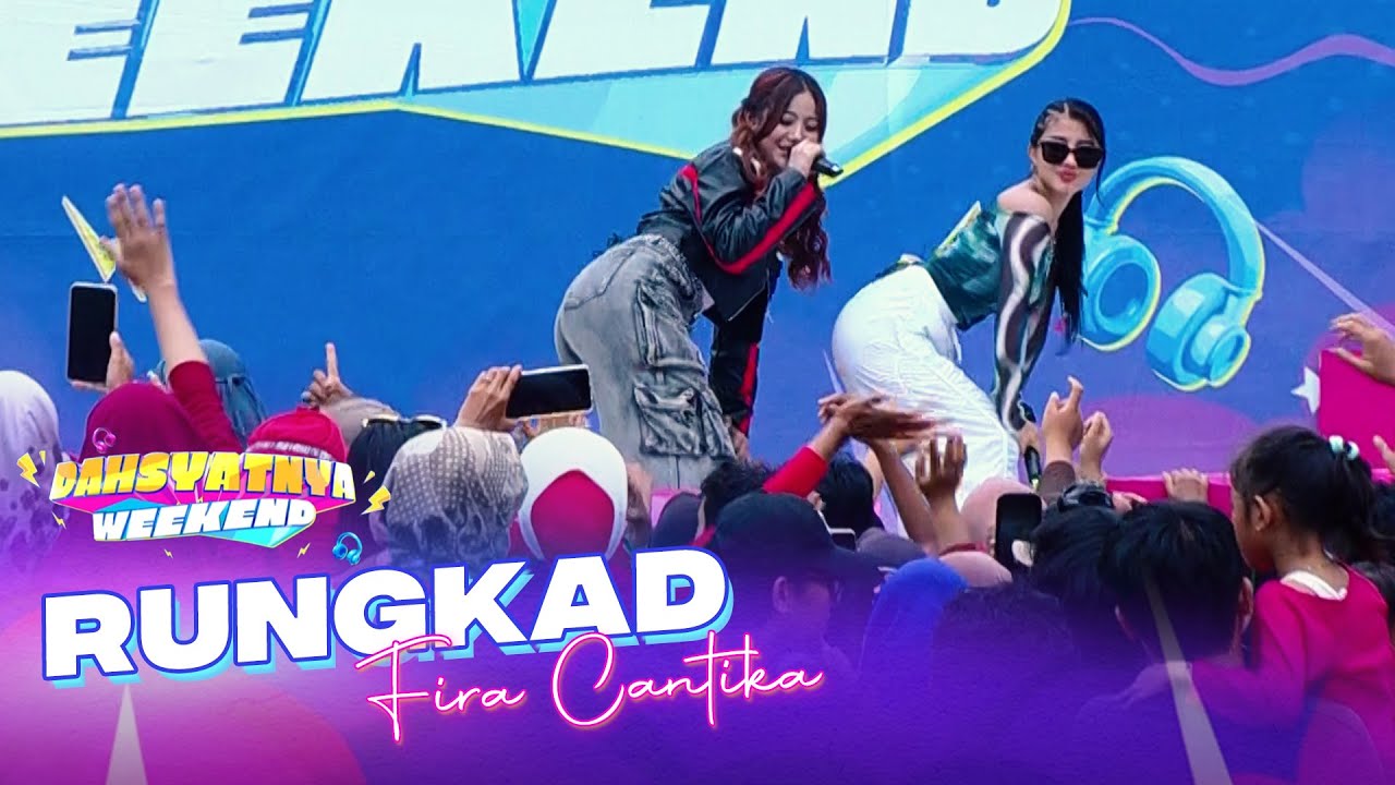 Fira Cantika - Rungkad | DAHSYATNYA WEEKEND