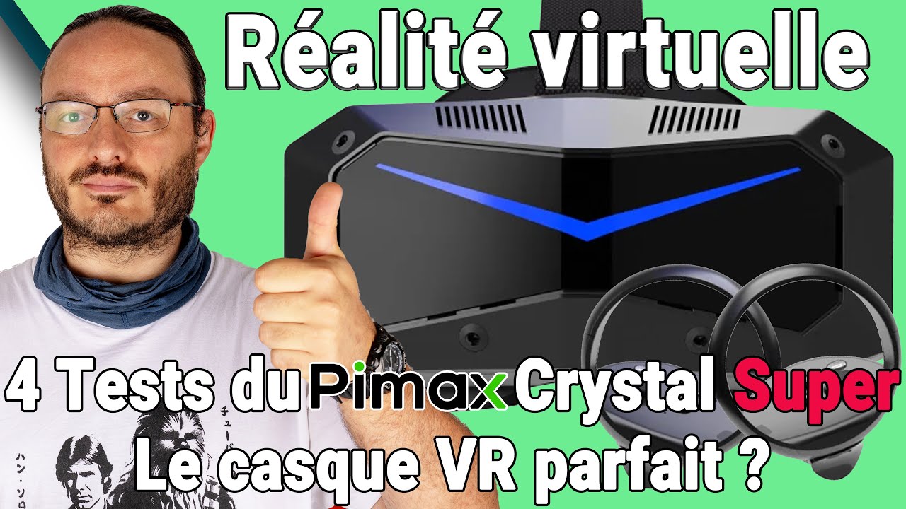 #Pimax Crystal Super - Test Avis Review Présentation d'un casque #VR incroyable et modulaire