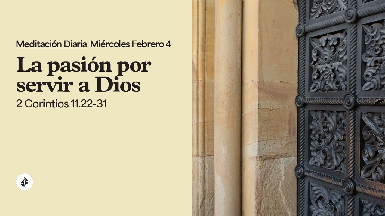 La pasión por servir a Dios – Meditación Diaria
