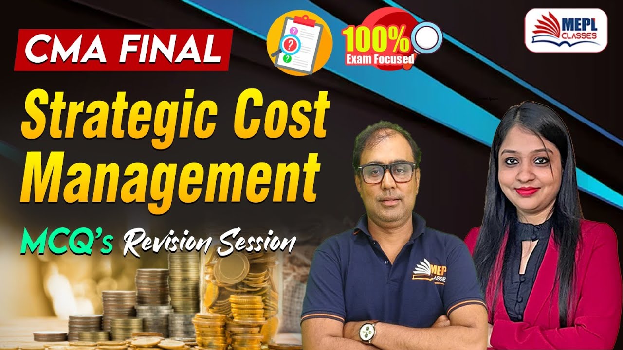 CMA FINAL - Strategic Cost Management | MCQ's Revision 🔥| MEPL Classes