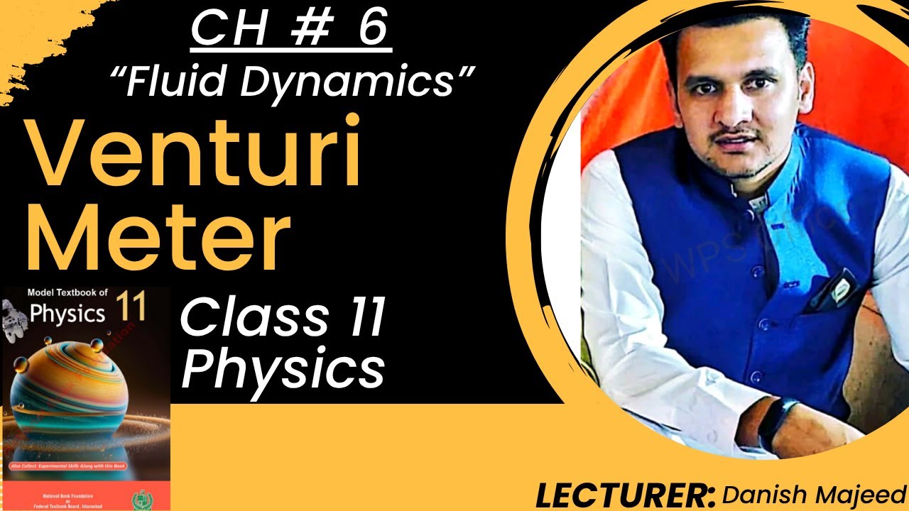 Venturi Meter Class 11 Physics||Applications Of Bernoulli's Equation||By Danish Majeed