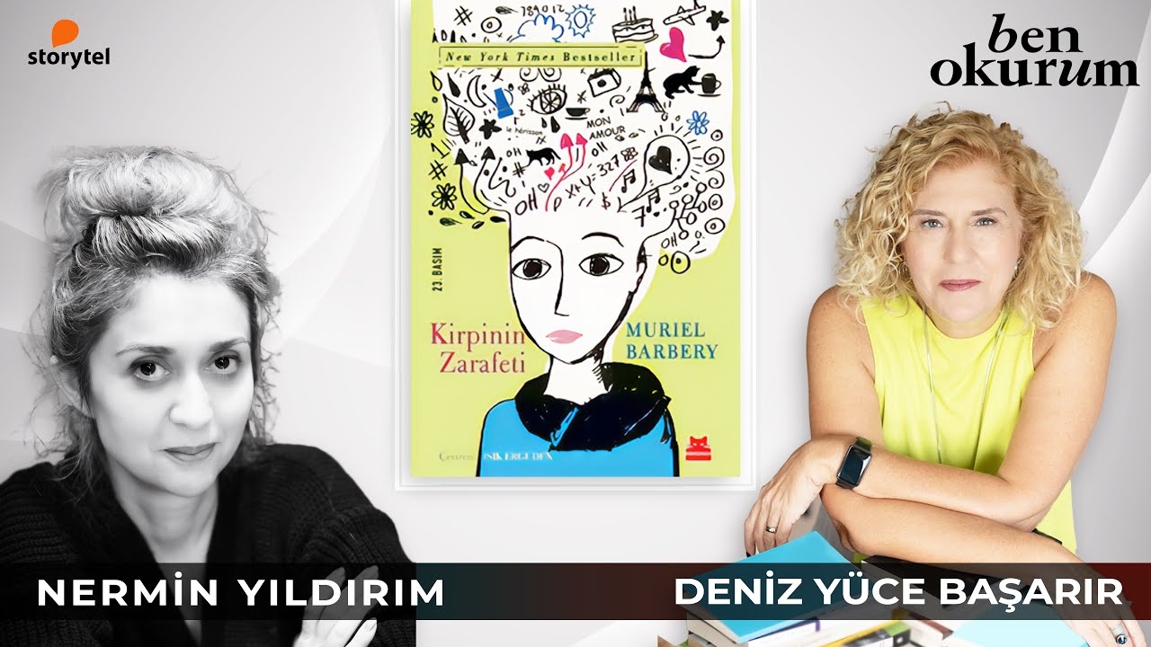 Kirpinin Zarafeti - Muriel Barbery // konuk Nermin Yıldırım // Deniz Yüce Başarır ile Ben Okurum