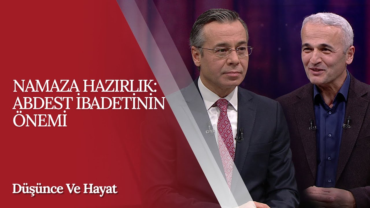 Namaza Hazırlık: Abdest İbadetinin Önemi | Prof. Dr. Ekrem Demirli - Düşünce ve Hayat (44. Bölüm)