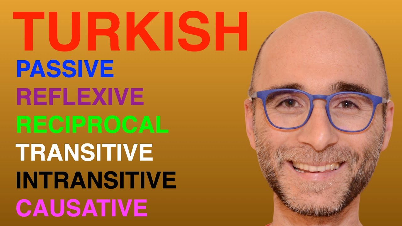 Turkish Grammar : Turkish Verb Voices Explained | Passive, Reflexive & Causative