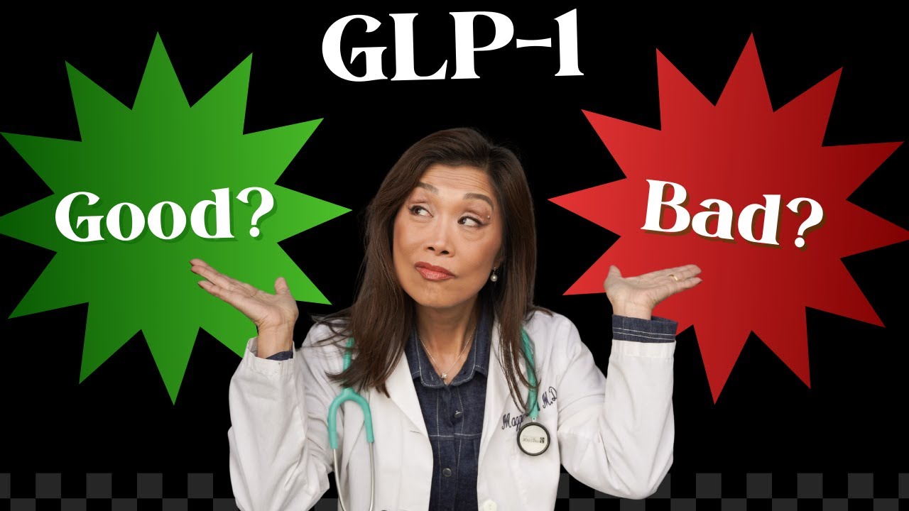 GLP-1s: Good or Bad?