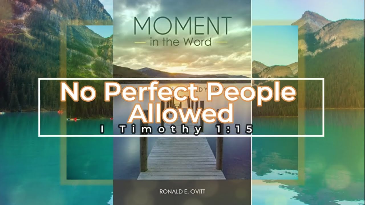 Moment In The Word - No Perfect People Allowed