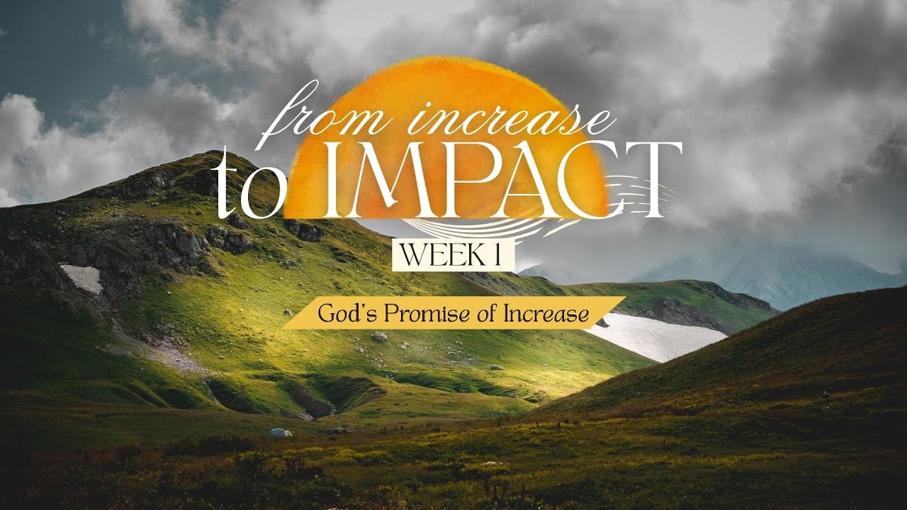 January 2026 | From Inrease to Impact Series | Week 1 - God's Promise of Increase
